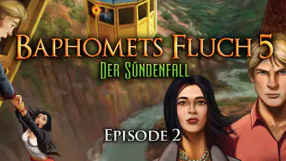 Baphomets Fluch 5: Episode 2