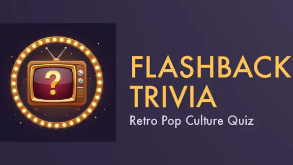 Flashback Trivia