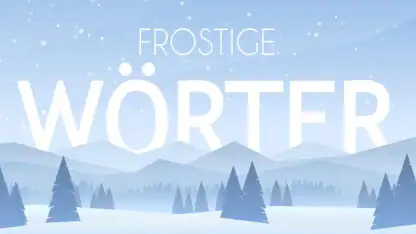 Frostige Wörter