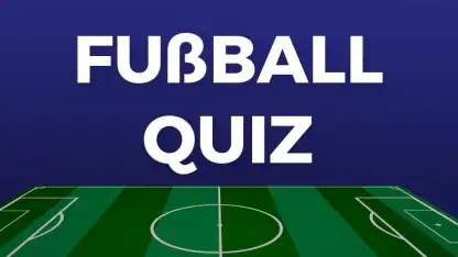 Fußball Quiz - Trivia Fragen