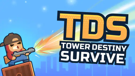 TDS - Tower Destiny Survive