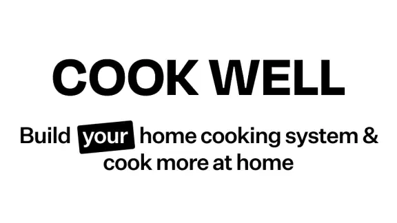 Cook Well - Cook More at Home