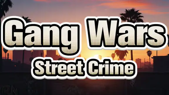 Gang Wars : Street Crime