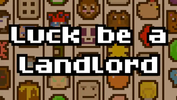 Luck be a Landlord