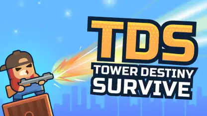 TDS - Tower Destiny Survive
