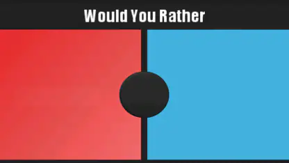 Would You Rather? The Game