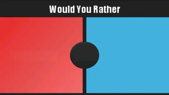 Would You Rather? The Game