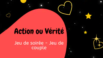 Action ou Vérité - Jeu Coquin