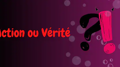 Action ou Vérité pour Adultes