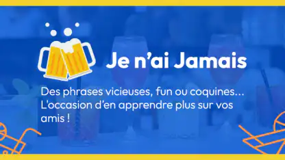 Je n’ai Jamais – IA version