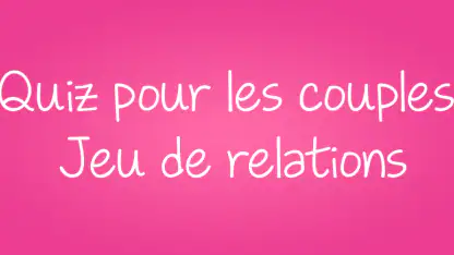 Quiz pour les couples