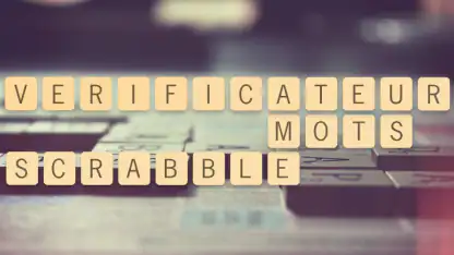 Verificateur Mots SCRABBLE