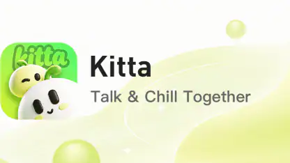 Kitta - Talk & Chill Together