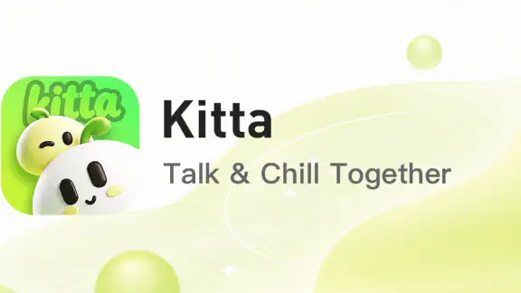 Kitta - Talk & Chill Together