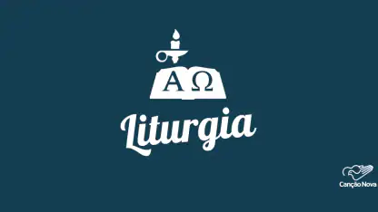 Liturgia Diária - Canção Nova