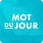 Mot du jour — Dictionnaire icon